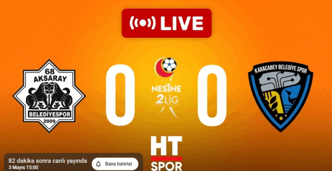ŞAMPİYONLUK MAÇI: AKSARAYSPOR-KARACABEYSPOR HTSPOR BEKARLAR HABER CANLI İZLEYEBİLİRSİNİZ