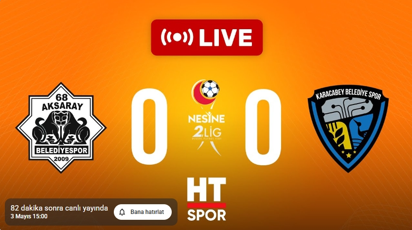 ŞAMPİYONLUK MAÇI: AKSARAYSPOR-KARACABEYSPOR HTSPOR BEKARLAR HABER CANLI İZLEYEBİLİRSİNİZ