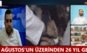 17 AĞUSTOS’UN ÜZERİNDEN 26 SENE GEÇTİ